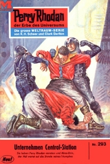 Perry Rhodan 293: Unternehmen Central-Station - William Voltz