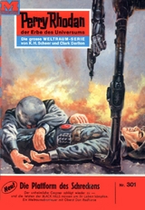 Perry Rhodan 301: Die Plattform des Schreckens - William Voltz