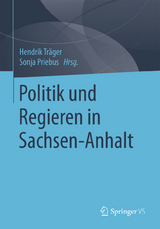 Politik und Regieren in Sachsen-Anhalt - 