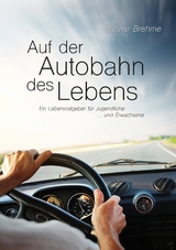 Auf der Autobahn des Lebens - Gunnar Brehme