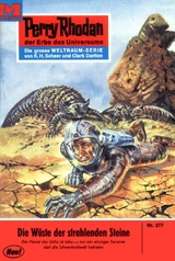 Perry Rhodan 377: Wüste der strahlenden Steine - William Voltz