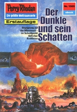 Perry Rhodan 1509: Der Dunkle und sein Schatten - H.G. Ewers