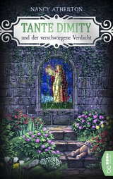 Tante Dimity und der verschwiegene Verdacht - Nancy Atherton