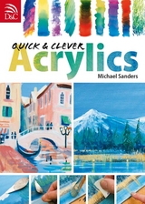 Quick & Clever Acrylics -  Mike Sanders