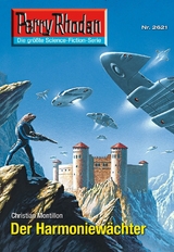 Perry Rhodan 2621: Der Harmoniewächter - Christian Montillon