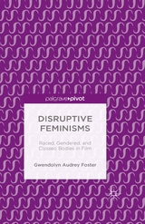 Disruptive Feminisms -  Gwendolyn Audrey Foster