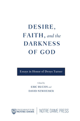 Desire, Faith, and the Darkness of God - 