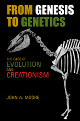 From Genesis to Genetics -  John A. Moore