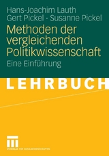 Methoden der vergleichenden Politikwissenschaft - Hans-Joachim Lauth, Gert Pickel, Susanne Pickel