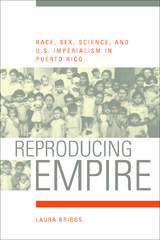 Reproducing Empire -  Laura Briggs
