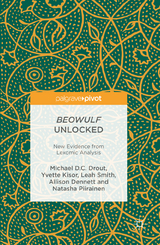 Beowulf Unlocked -  Michael D.C. Drout,  Yvette Kisor,  Leah Smith,  Allison Dennett,  Natasha Piirainen