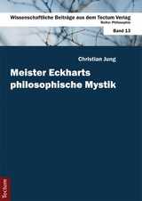 Meister Eckharts philosophische Mystik - Christian Jung