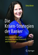Die Krisen-Strategien der Banker - Silvia Breier