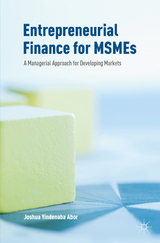 Entrepreneurial Finance for MSMEs - Joshua Yindenaba Abor