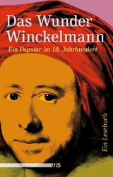 Das Wunder Winckelmann - 