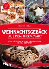 Weihnachtsgebäck aus dem Thermomix® - Elisabeth Engler