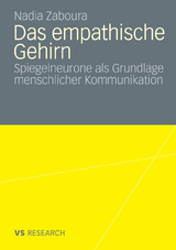 Das empathische Gehirn - Nadia Zaboura