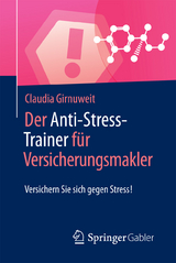 Der Anti-Stress-Trainer für Versicherungsmakler - Claudia Girnuweit