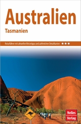 Nelles Guide Reiseführer Australien, Tasmanien -  Peter Hinze,  Anne Biging,  Marc Marger,  Andrea Brown,  Ulf Marquardt,  Wolfgang Koch,  Uwe Seidel,  Lesle