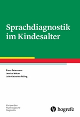 Sprachdiagnostik im Kindesalter - Franz Petermann, Jessica Melzer, Julia-Katharina Rißling