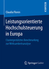 Leistungsorientierte Hochschulsteuerung in Europa - Claudia Floren