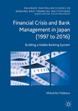 Financial Crisis and Bank Management in Japan (1997 to 2016) - Mitsuhiko Nakano