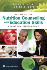 Nutrition Counseling and Education Skills - Beto, Judith; Holli, Betsy