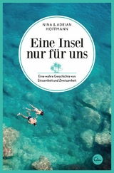 Eine Insel nur für uns - Nina Hoffmann, Adrian Hoffmann