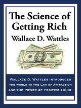 The Science of Getting Rich - Wallace D. Wattles