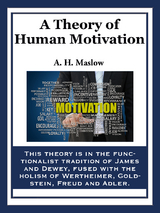 Theory of Human Motivation -  Abraham H. Maslow