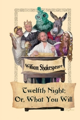 Twelfth Night; Or, What You Will - William Shakespeare