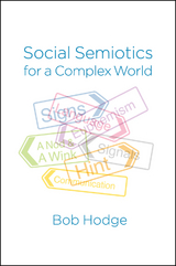 Social Semiotics for a Complex World -  Bob Hodge