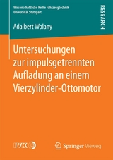 Untersuchungen zur impulsgetrennten Auﬂadung an einem Vierzylinder-Ottomotor - Adalbert Wolany