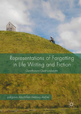 Representations of Forgetting in Life Writing and Fiction -  Gunnthorunn Gudmundsdottir