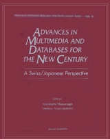 ADVANCES IN MULTIMEDIA AND DATABASES FOR THE NEW CENTURY - 