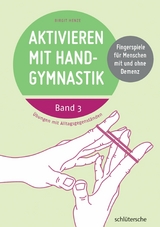Aktivieren mit Handgymnastik -  Birgit Henze