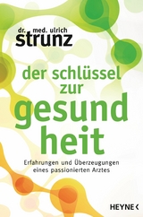 Der Schlüssel zur Gesundheit -  Ulrich Strunz