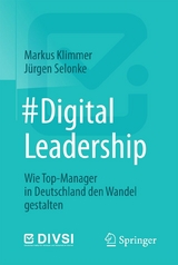 #DigitalLeadership - Markus Klimmer, Jürgen Selonke