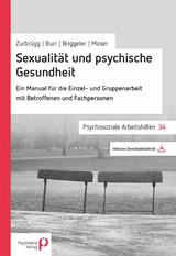 Sexualität und psychische Gesundheit - Rahel Zurbrügg, Christian Burr, Peter Briggeler, Elsy B. Mosel