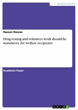 Drug testing and volunteer work should be mandatory for welfare recipients - Hassan Nawaz