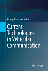 Current Technologies in Vehicular Communication - George Dimitrakopoulos