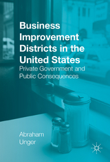 Business Improvement Districts in the United States - Abraham Unger