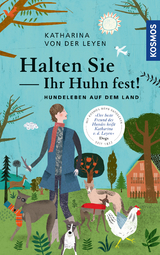 Halten Sie Ihr Huhn fest! - Katharina von der Leyen