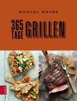 365 Tage Grillen -  Manuel Weyer