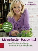 Meine besten Hausmittel - Franziska Rubin