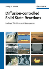 Diffusion-controlled Solid State Reactions - Andriy M. Gusak, T.V. Zaporozhets, Yu. O. Lyashenko, S.V. Kornienko, M. O. Pasichnyy, A. S. Shirinyan