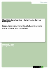Large classes and how High School teachers and students perceive them - Olga Lidia Sanchez Cruz, Dalia Patrica Carrera Rodríguez