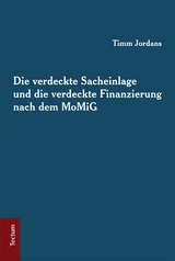 Die verdeckte Sacheinlage und die verdeckte Finanzierung nach dem MoMiG -  Timm Jordans