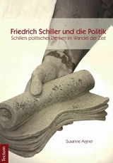 Schillers politisches Denken im Wandel der Zeit -  Susanne Aigner