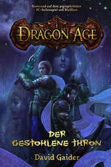 Dragon Age Band 1: Der gestohlene Thron - David Gaider